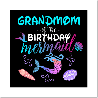 Grandmom Of The Birthday Mermaid Matching Family Posters and Art